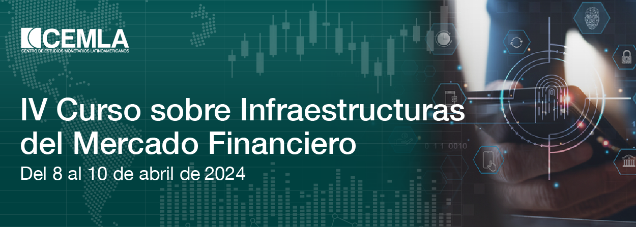 IV Curso sobre Infraestructuras del Mercado Financiero